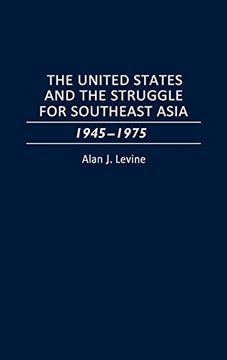 portada The United States and the Struggle for Southeast Asia: 1945-1975 (en Inglés)