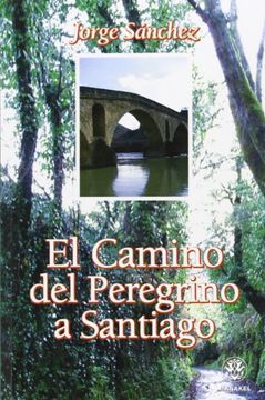 portada El Camino del Peregrino a Santiago (in Spanish)