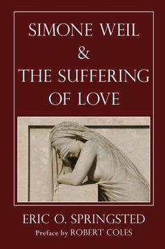 portada Simone Weil and the Suffering of Love (en Inglés)