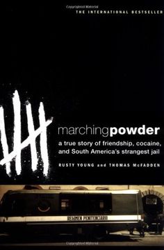 portada Marching Powder: A True Story of Friendship, Cocaine, and South America's Strangest Jail (en Inglés)