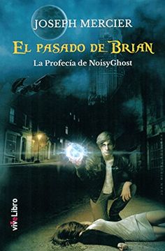 portada El Pasado de Brian: La Profecía de Noisyghost (in Spanish)