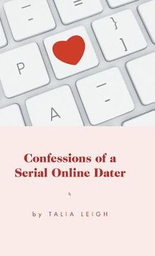 portada Confessions of a Serial Online Dater (en Inglés)