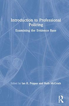 portada Introduction to Professional Policing: Examining the Evidence Base (en Inglés)