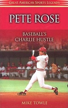 portada Pete Rose: Baseball's Charlie Hustle (Great American Sports Legends) (en Inglés)