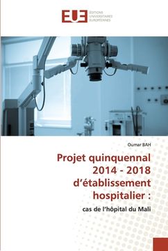 portada Projet quinquennal 2014 - 2018 d'établissement hospitalier (en Francés)