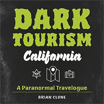 portada Dark Tourism California: A Paranormal Travelogue (Dark Tourism, 1) (en Inglés)