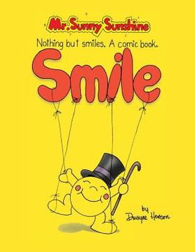 portada Mr. Sunny Sunshine Nothing but Smiles. a Comic Book. (en Inglés)