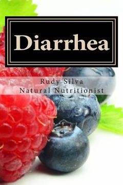 portada Diarrhea: How To Stop Diarrhea Chronic Or Severe (en Inglés)