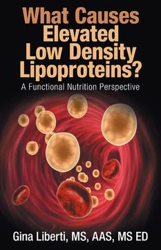 portada What Causes Elevated Low Density Lipoproteins?: A Functional Nutrition Perspective (en Inglés)