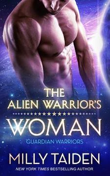portada The Alien Warrior's Woman: Sci-Fi Alien Romance (en Inglés)