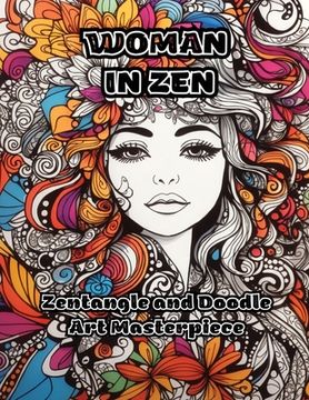 portada Woman in Zen: Zentangle and Doodle Art Masterpiece (en Inglés)
