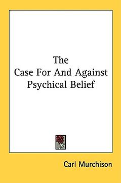 portada the case for and against psychical belief (en Inglés)