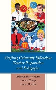 portada Crafting Culturally Efficacious Teacher Preparation and Pedagogies (en Inglés)