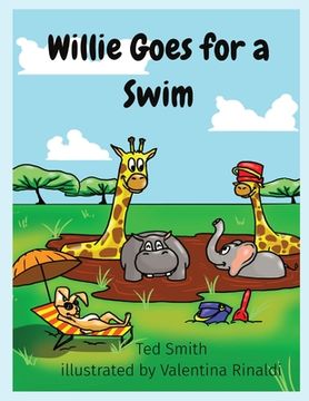 portada Willie Goes for a Swim: Willie the Hippopotamus and Friends (en Inglés)