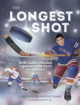 portada The Longest Shot: How Larry Kwong Changed the Face of Hockey (en Inglés)