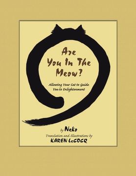 portada Are You in the Meow?: Allowing Your Cat to Guide You to Enlightenment