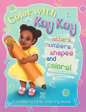 portada Color With kay Kay: A Toddler's First Coloring Book (en Inglés)