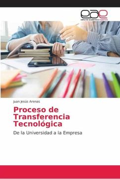 portada Proceso de Transferencia Tecnológica: De la Universidad a la Empresa (in Spanish)