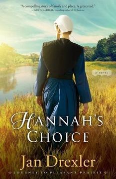 portada Hannah's Choice: A Novel (Journey to Pleasant Prairie) (in English)