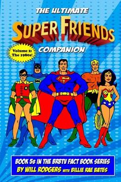 portada The Ultimate Super Friends Companion: Volume 2, The 1980s (en Inglés)