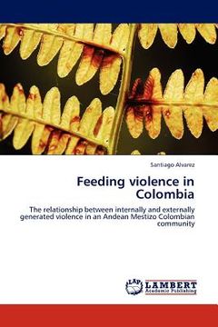 portada feeding violence in colombia (in English)