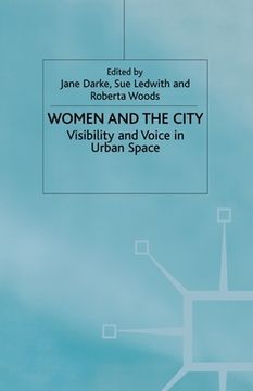 portada Women and the City: Visibility and Voice in Urban Space