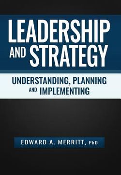 portada Leadership and Strategy: Understanding, Planning, and Implementing (en Inglés)