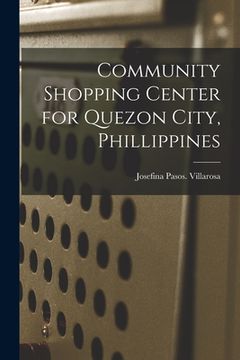 portada Community Shopping Center for Quezon City, Phillippines (en Inglés)