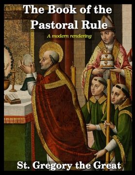 portada The Book of the Pastoral Rule: A Modern Rendering (en Inglés)