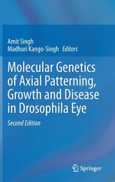 portada Molecular Genetics of Axial Patterning, Growth and Disease in Drosophila Eye (en Inglés)
