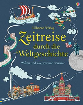 portada Zeitreise Durch die Weltgeschichte: Wann und wo, wer und Warum? (en Alemán)