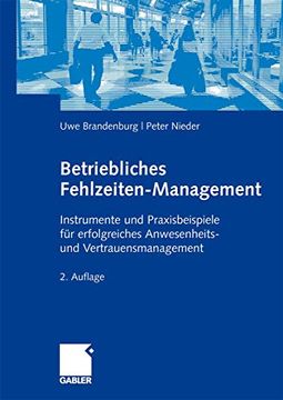 portada Betriebliches Fehlzeiten-Management: Instrumente und Praxisbeispiele für Erfolgreiches Anwesenheits- und Vertrauensmanagement (en Alemán)