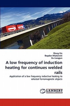 portada a low frequency of induction heating for continues welded rails (en Inglés)