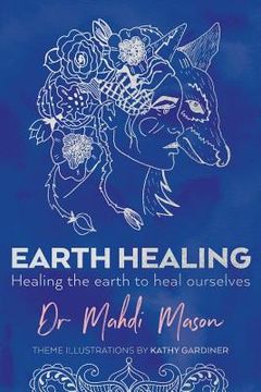 portada Earth Healing: Healing the Earth to Heal Ourselves (in English)