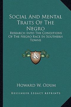 portada social and mental traits of the negro: research into the conditions of the negro race in southern tresearch into the conditions of the negro race in s