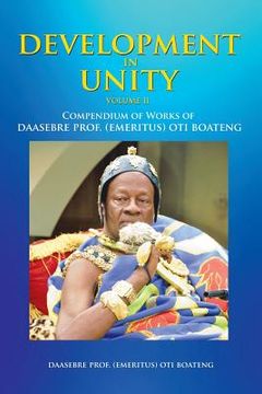 portada Development in Unity Volume Two: Compendium of Works of Daasebre Prof. (Emeritus) Oti Boateng (en Inglés)
