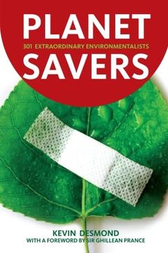 portada Planet Savers: 301 Extraordinary Environmentalists (en Inglés)