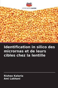 portada Identification in silico des micrornas et de leurs cibles chez la lentille (in French)
