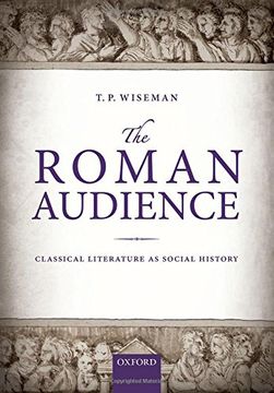 portada The Roman Audience: Classical Literature as Social History
