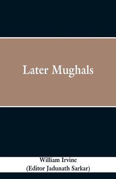 portada Later Mughals (en Inglés)