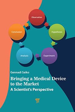 portada Bringing a Medical Device to the Market: A Scientist's Perspective (Hardback)