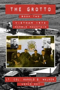 portada The Grotto Book Two: Vietnam 1970 Marble Mountain (en Inglés)