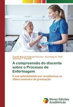 portada A Compreensão do Discente Sobre o Processo de Enfermagem: E sua Aplicabilidade por Acadêmicos no Último Semestre da Graduação