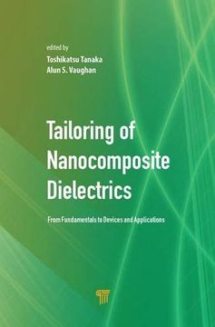 portada Tailoring of Nanocomposite Dielectrics: From Fundamentals to Devices and Applications (en Inglés)