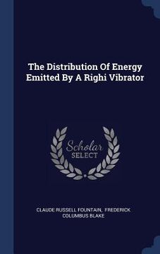portada The Distribution Of Energy Emitted By A Righi Vibrator (en Inglés)