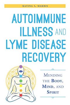 portada Autoimmune Illness and Lyme Disease Recovery Guide: Mending the Body, Mind, and Spirit