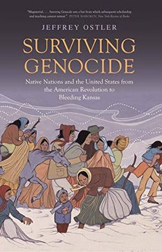 portada Surviving Genocide: Native Nations and the United States From the American Revolution to Bleeding Kansas 