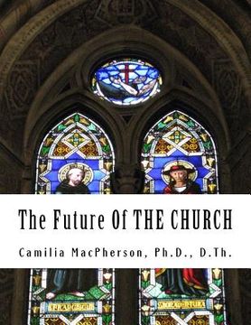 portada The Future Of THE CHURCH: Told using Automatic Drawings and Surreal Art written in the style of Scholars' Art