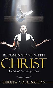 portada Becoming one With Christ: A Guided Journal for Lent (en Inglés)