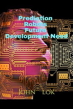 portada Prediction Robots Future Development Need (en Inglés)